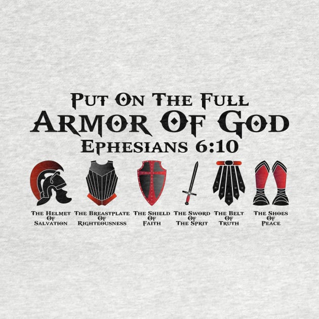 Put On The Full Armor Of God by Nifty T Shirts